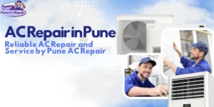 AC Repair in Pune – Reliable AC Repair and Service by Pune AC Repair