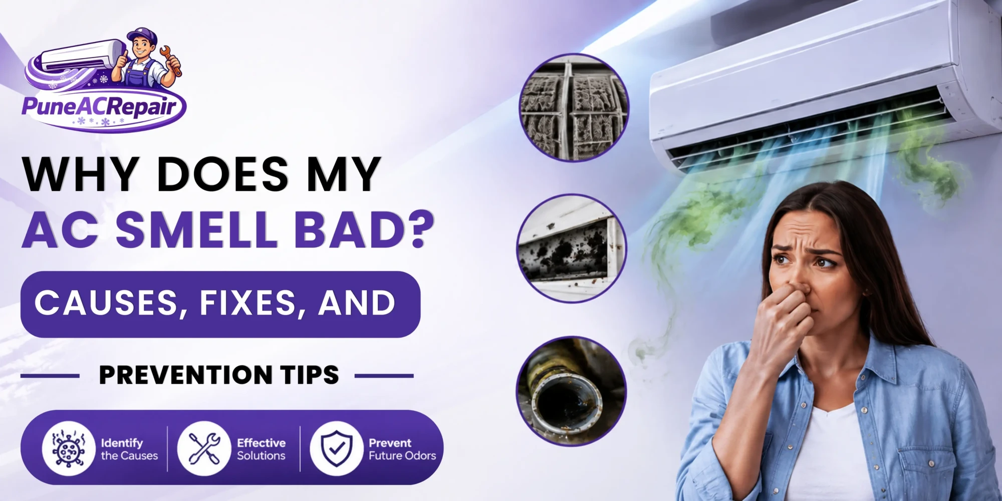 Why Does My AC Smell Bad? Causes, Fixes, and Prevention Tips